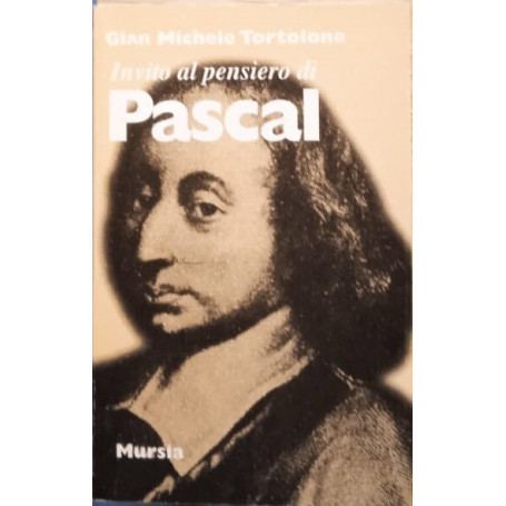 Invito al pensiero di Blaise Pascal