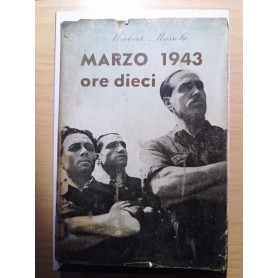 MARZO 1943 ore dieci