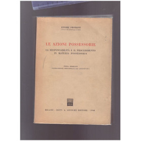 Le azioni possessorie La responsabilità e il procedimento in materia possessoria