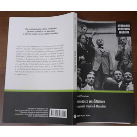 Come nasce un dittatore. Le cause del trionfo di Mussolini