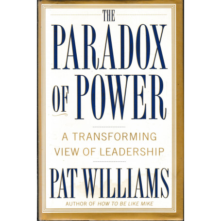 The Paradox of Power: A Transforming View of Leadership