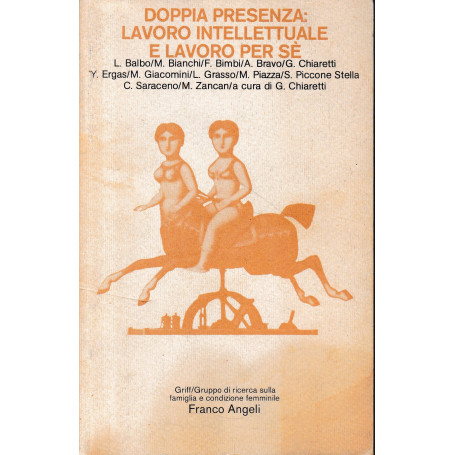 Doppia presenza: lavoro intellettuale e lavoro per sè