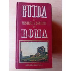 Guida ai misteri e segreti di Roma