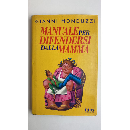 Manuale per difendersi dalla mamma