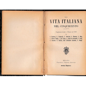 La vita italiana nel Cinquecento. Conferenze tenute a Firenze nel 1893