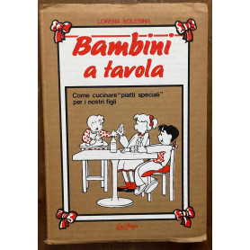 bambini a tavola come cucinare piatti speciali per i nostri figliLibrisaggi