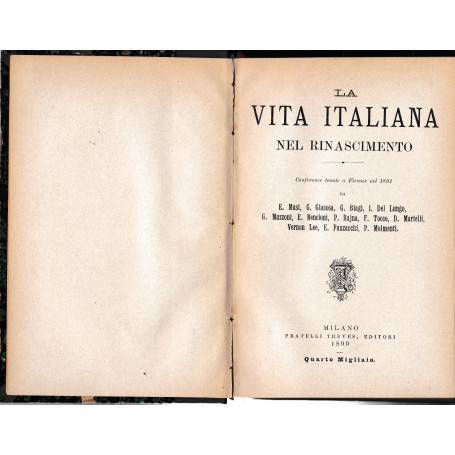 La vita italiana nel Rinascimento  Conferenze tenute a Firenze nel 1892.