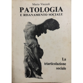 Patologia e risanamento sociale. La triarticolazione sociale.