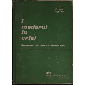 I moderni in crisi. Ragguaglio sulla poesia contemporanea