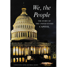 We the People. The Story of the United States Capitol