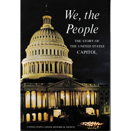 We the People. The Story of the United States Capitol