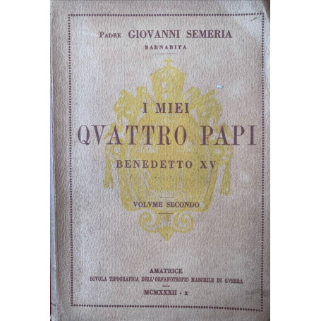 I miei quattro papi: Benedetto XV (Volume secondo)