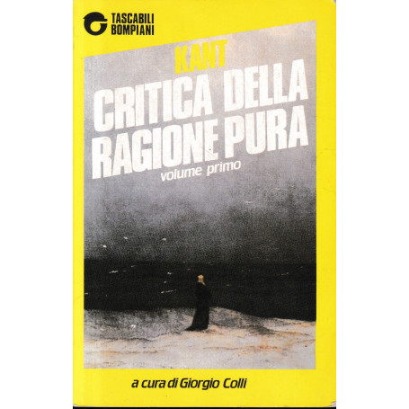Critica della ragione pura vol. 1°. Un volume.