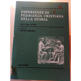 Esperienze di pedagogia cristiana nella storia Vol. 1