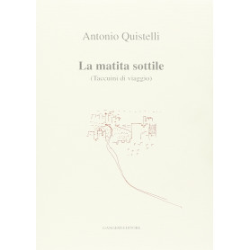 La matita sottile. Taccuino di viaggio. Con appunti considerazioni e disegniLibrisaggi