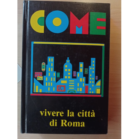 Come vivere la città di Roma