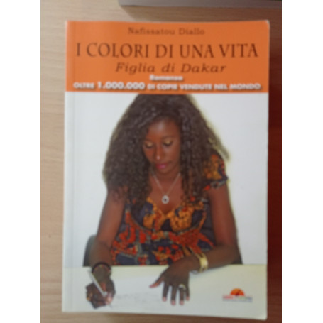 I COLORI DI UNA VITA - FIGLIA DI DAKAR