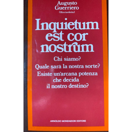 Inquietum est cor nostrum