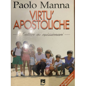 Virtù apostoliche. Lettere ai missionari