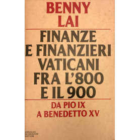 Finanze e finanzieri vaticani fra l'800 e il 900 Da Pio IX a Benedetto XV