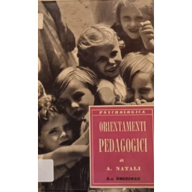 Orientamenti pedagogici natura e sovrannatura nell'educazione