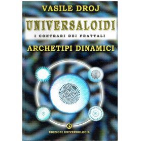 Universaloidi. I contrari dei frattali archetipi dinamici