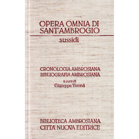 Opera omnia. Cronologia ambrosiana. Bibliografia ambrosiana (1900-2000). Sussidi 25/26 Con CD-ROM