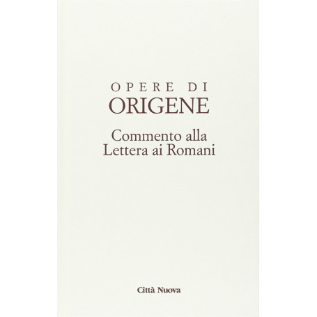 Opere di Origene. Testo latino a fronte. Commento alla Lettera ai romani (Vol. 14/1)