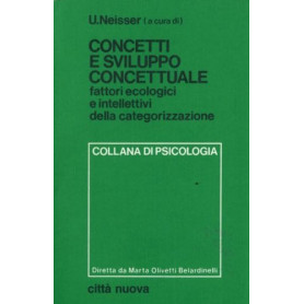 Concetti e sviluppo concettuale. Fattori ecologici e intellettivi della categorizzazione