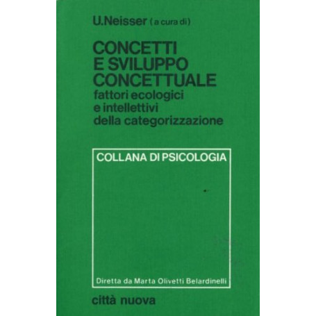 Concetti e sviluppo concettuale. Fattori ecologici e intellettivi della categorizzazione