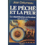 Le péché et la peur. : La culpabilisation en Occident (13ème-18ème siècle)