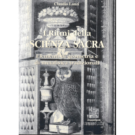I ritmi della scienza sacra. Elementi di geometria e metafisica tradizionali