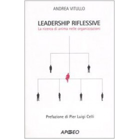 Leadership riflessive. La ricerca dell'anima nelle organizzazioni