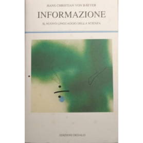 Informazione. Il nuovo linguaggio della scienza