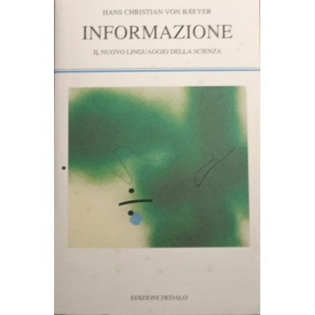 Informazione. Il nuovo linguaggio della scienza