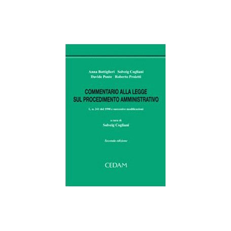 Commentario alla legge sul procedimento amministrativo. L. n. 241 del 1990 e successive modificazioni