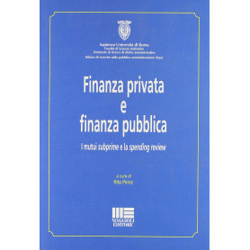 Finanza privata e finanza pubblica. I mutui subprime e la spending review