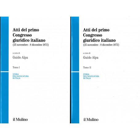 Atti del primo Congresso giuridico italiano (25 novembre-8 dicembre 1872). Due volumi indivisibili con cofanetto.