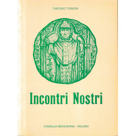 Incontri Nostri. Dieci anni con noi 1976-1986