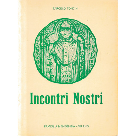 Incontri Nostri. Dieci anni con noi 1976-1986