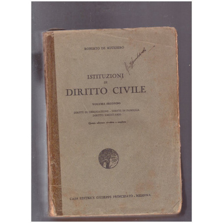 Istituzioni di diritto civile Vol.II Diritti di Obbligazione - Diritti di Famiglia - Diritto Ereditario