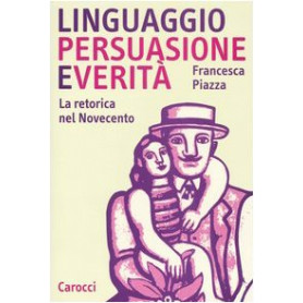 Linguaggio persuasione e verità . La retorica del NovecentoLibrisaggi Linguaggio persuasione e verità . La retorica del NovecentoLibrisaggi
