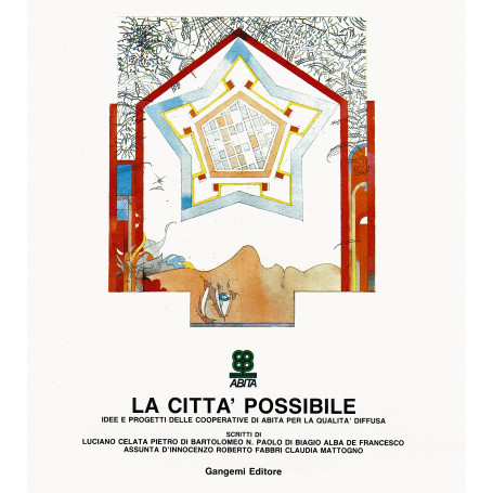 La città possibile. Idee e progetti delle cooperative per la qualità dell'abitare