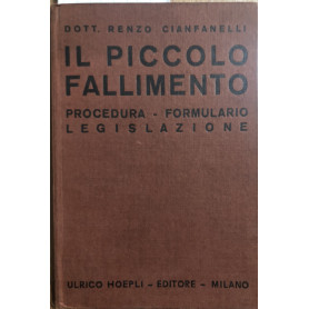 Il piccolo fallimento. Procedura - formulario - legislazione