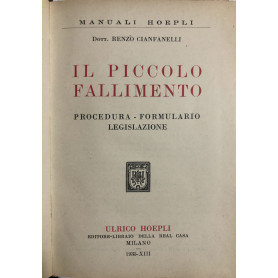 Il piccolo fallimento. Procedura - formulario - legislazione