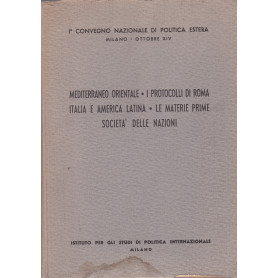 Mediterraneo orientale. I Protocolli di Roma. Italia e America latina. Le materie prime. Società  delle Nazioni.