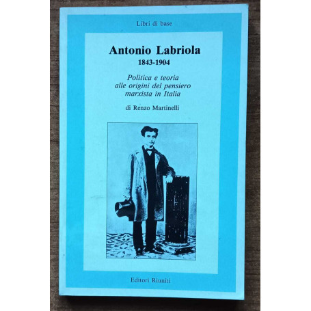 Antonio Labriola 1843-1904