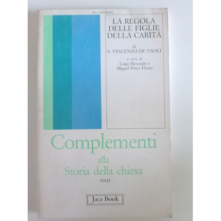 A Dio per i poveri. La regola delle Figlie della carità