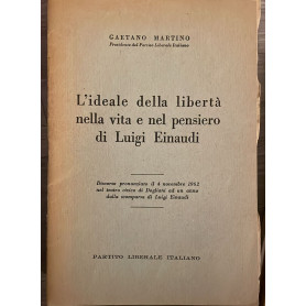 L'ideale della liberta' nella vita e nel pensiero di Luigi Einaudi