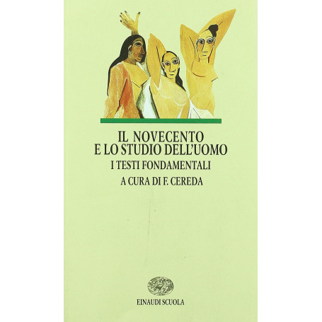 Il Novecento e lo studio dell'uomo. I testi fondamentali